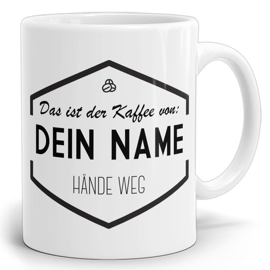 Weiße personalisierbare Fototasse mit Aufdruck 'Das ist der Kaffee von: DEIN NAME, HÄNDE WEG'